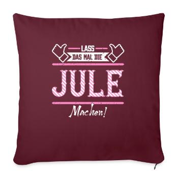 Jule Geschenkidee Geschenk Geburtstag - Sofakissenbezug 45 x 45 cm - Burgunderrot - Vorne