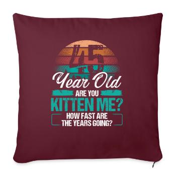 45 Year Old Funny Cat Owner Birthday Idea Kitten - Sofakissenbezug 45 x 45 cm - Burgunderrot - Vorne