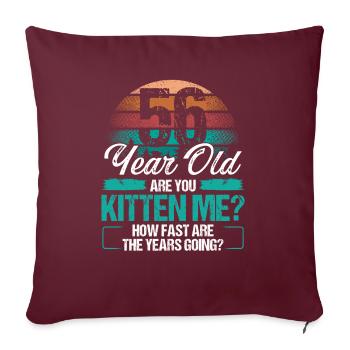 56 Year Old Funny Cat Owner Birthday Idea Kitten - Sofakissenbezug 45 x 45 cm - Burgunderrot - Vorne