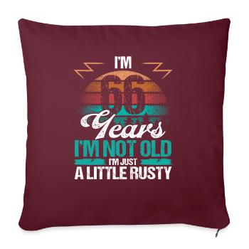 66 Birthday Idea Funny Im not old Humor Year Old66 - Sofakissenbezug 45 x 45 cm - Burgunderrot - Vorne