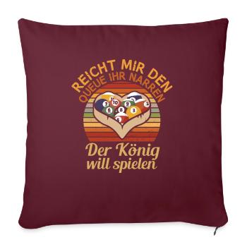 Reicht mir den Queue Der König Will Billard - Sofakissenbezug 45 x 45 cm - Burgunderrot - Vorne