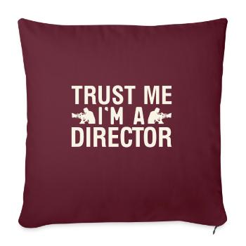 Croyez-moi, je suis un réalisateur Film - Housse de coussin décorative 45 x 45 cm - bordeaux - Devant