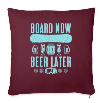 planche maintenant bière plus tard Snowboard - Housse de coussin décorative 45 x 45 cm - bordeaux - Devant