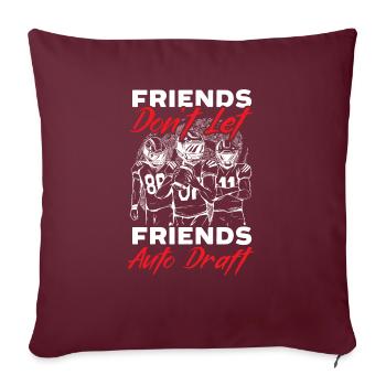 Freunde lassen Freunde nicht automatisch Fußball entwerfen - Sofakissenbezug 45 x 45 cm - Burgunderrot - Vorne