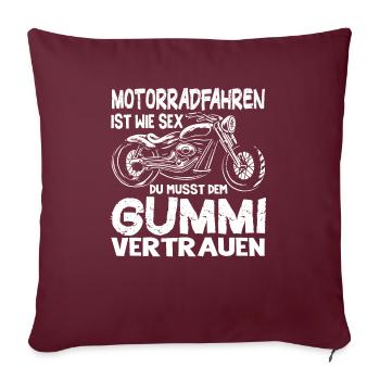 Motorradfahren Ist Wie Sex Dem Gummi Vertrauen - Sofakissenbezug 45 x 45 cm - Burgunderrot - Vorne