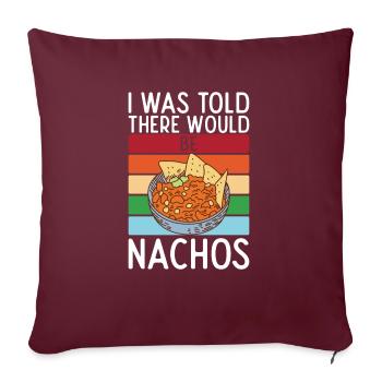 Nacho Lover Nacho Geschenk Mexikanisches Essen - Sofakissenbezug 45 x 45 cm - Burgunderrot - Vorne