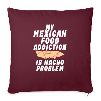 Nacho Lover Nacho Gift Mexican Food - Sofa pillowcase 17,3'' x 17,3'' (45 x 45 cm) - burgundy - Front