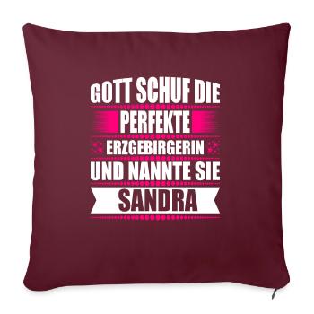 Erzgebirge Frau Namen Sachsen Sandra - Sofakissenbezug 45 x 45 cm - Burgunderrot - Vorne