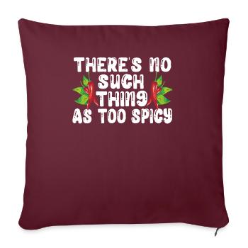Il n’y a pas de chili chipotle trop épicé - Housse de coussin décorative 45 x 45 cm - bordeaux - Devant
