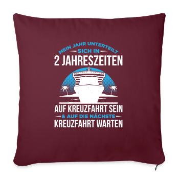 Jahr Unterteilt Sich In 2 Jahreszeiten Kreuzfahrt - Sofakissenbezug 45 x 45 cm - Burgunderrot - Vorne