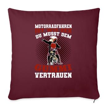 Motorradfahren Ist Wie Sex Dem Gummi Vertrauen - Sofakissenbezug 45 x 45 cm - Burgunderrot - Vorne