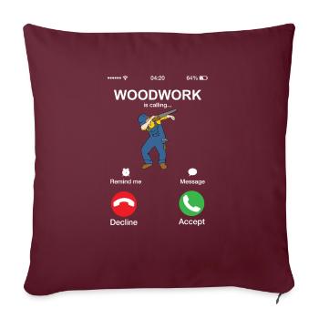 Woodwork appelle menuisier bricoleur menuisier menuisier menuiserie - Housse de coussin décorative 45 x 45 cm - bordeaux - Devant