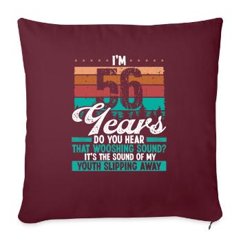 56 Year Old Funny Getting Old Humor Birthday Idea - Sofakissenbezug 45 x 45 cm - Burgunderrot - Vorne