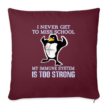 Mon système immunitaire est trop fort Étudiant drôle - Housse de coussin décorative 45 x 45 cm - bordeaux - Devant