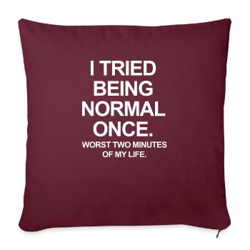 J’ai essayé d’être normal - Housse de coussin décorative 45 x 45 cm - bordeaux - Devant