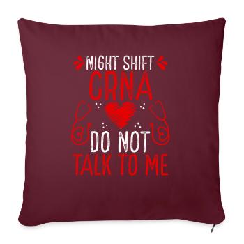 Night Shift CRNA Do not talk to me - Sofakissenbezug 45 x 45 cm - Burgunderrot - Vorne