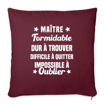 Maître Formidable Idée Cadeau Maître D'école - Housse de coussin décorative 45 x 45 cm - bordeaux - Devant