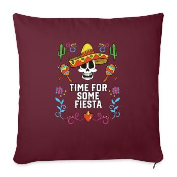 Time For Some Fiesta Cinco De Mayo Mexican Pride - Sofakissenbezug 45 x 45 cm - Burgunderrot - Vorne