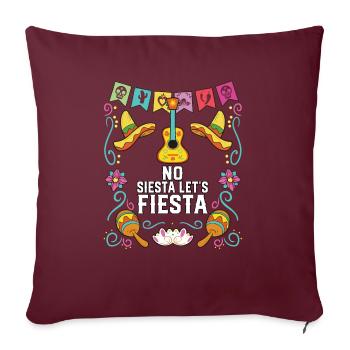 No Siesta Let's Fiesta Cinco De Mayo Mexican - Sofakissenbezug 45 x 45 cm - Burgunderrot - Vorne