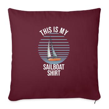 Voilier Ceci est ma chemise de voilier - Housse de coussin décorative 45 x 45 cm - bordeaux - Devant
