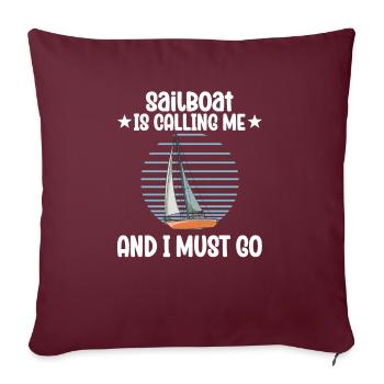 Voilier voilier m’appelle et je dois y aller - Housse de coussin décorative 45 x 45 cm - bordeaux - Devant
