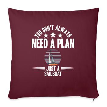 Vous n’avez pas toujours besoin d’un plan juste un voilier - Housse de coussin décorative 45 x 45 cm - bordeaux - Devant