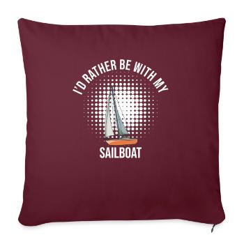 Voilier Je préfère être avec mon voilier - Housse de coussin décorative 45 x 45 cm - bordeaux - Devant