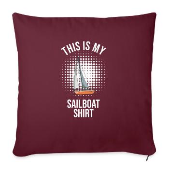 Voilier Ceci est ma chemise de voilier - Housse de coussin décorative 45 x 45 cm - bordeaux - Devant