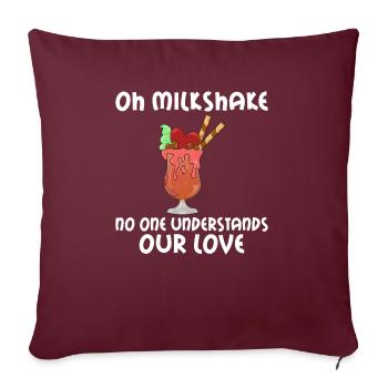 I love Milkshakes Milkshake Gift - Sofa pillowcase 17,3'' x 17,3'' (45 x 45 cm) - burgundy - Front