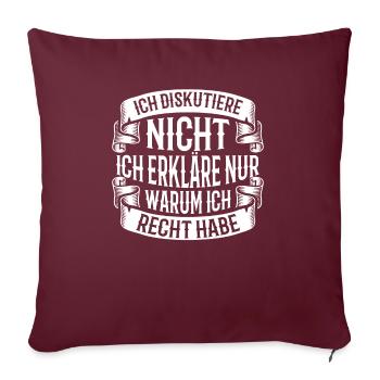 Ich Diskutiere Nicht Ich Erkläre Nur - Sofakissenbezug 45 x 45 cm - Burgunderrot - Vorne