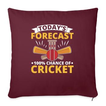 Die heutige Prognose 100% Chance des Cricketspielers - Sofakissenbezug 45 x 45 cm - Burgunderrot - Vorne