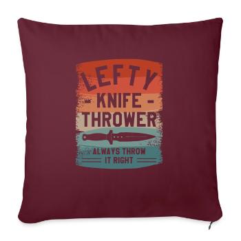 Lefty Messerwerfer immer rechts links werfen - Sofakissenbezug 45 x 45 cm - Burgunderrot - Vorne