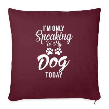 Dog Owner Gift Dog Lover - Sofa pillowcase 17,3'' x 17,3'' (45 x 45 cm) - burgundy - Front