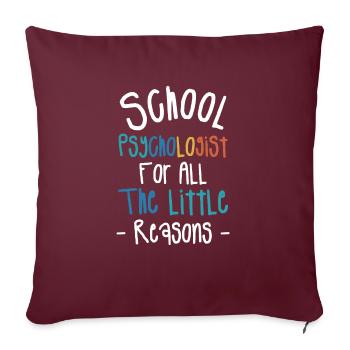 Psychologue scolaire pour toutes les petites raisons - Housse de coussin décorative 45 x 45 cm - bordeaux - Devant