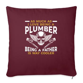 J’aime être plombier Être père est une façon - Housse de coussin décorative 45 x 45 cm - bordeaux - Devant