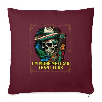 Je suis plus mexicain que j’en ai l’air Mexique Pride Country - Housse de coussin décorative 45 x 45 cm - bordeaux - Devant