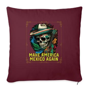 Make America Mexico Again America Mexique Américain - Housse de coussin décorative 45 x 45 cm - bordeaux - Devant