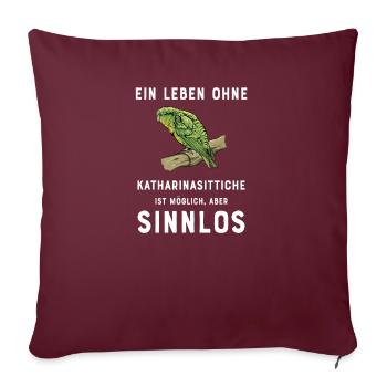 Katharinasittich I Sittich ZiervogelMotiv für - Sofakissenbezug 45 x 45 cm - Burgunderrot - Vorne