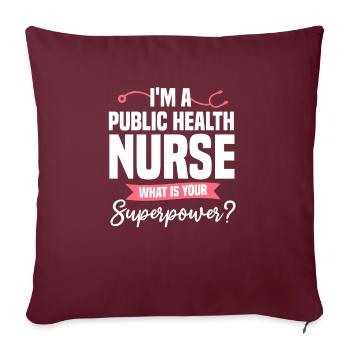 Je suis une infirmière en santé publique Quel est votre superpouvoir - Housse de coussin décorative 45 x 45 cm - bordeaux - Devant