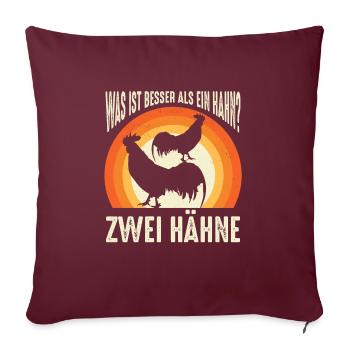 Was ist besser als ein Hahn? Zwei Hähne - Sofakissenbezug 45 x 45 cm - Burgunderrot - Vorne