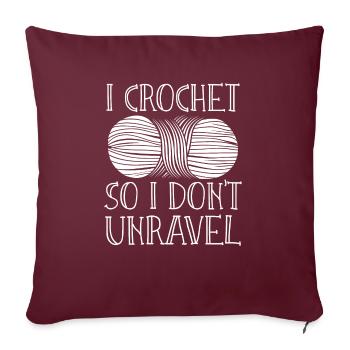 I Crochet So I Dont Unravel - Sofakissenbezug 45 x 45 cm - Burgunderrot - Vorne