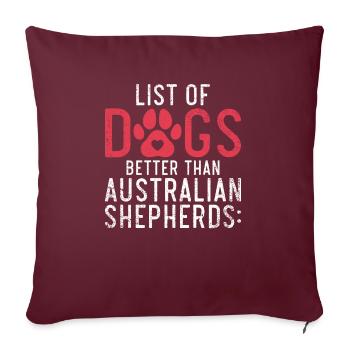 Australian Shepherd Gifts - Sofa pillowcase 17,3'' x 17,3'' (45 x 45 cm) - burgundy - Front