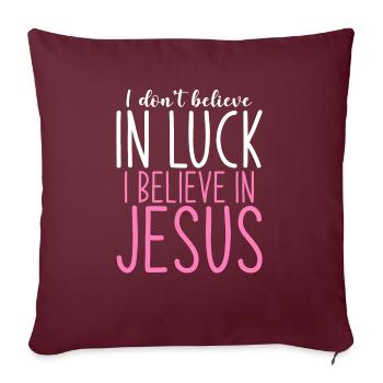 Je ne crois pas à la chance Je crois en Jésus - Housse de coussin décorative 45 x 45 cm - bordeaux - Devant