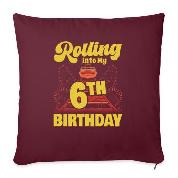 Rolling Into My 6th Birthday Amusement Park Roller - Sofakissenbezug 45 x 45 cm - Burgunderrot - Vorne