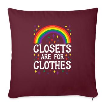 Les placards sont pour les vêtements Mois de la fierté arc-en-ciel LGBTQ - Housse de coussin décorative 45 x 45 cm - bordeaux - Devant