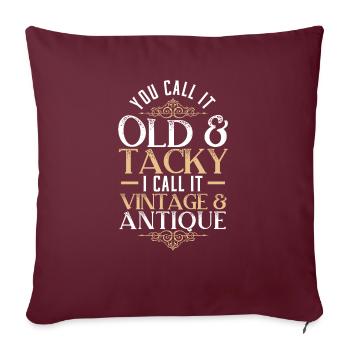 Antiquing Antique Lover Antique Hunting Antiquer - Housse de coussin décorative 45 x 45 cm - bordeaux - Devant
