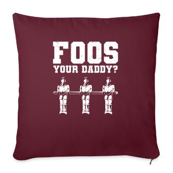 Foos Your Daddy Men Table Soccer Foosball Player - Housse de coussin décorative 45 x 45 cm - bordeaux - Devant