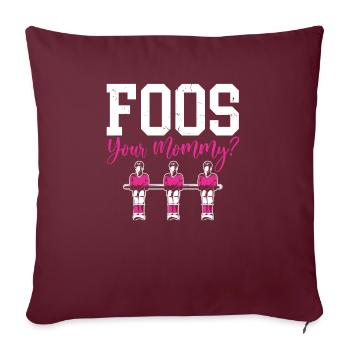 Foos Your Mommy Women Foosball Player Baby-foot - Housse de coussin décorative 45 x 45 cm - bordeaux - Devant