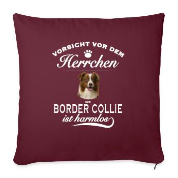 Vorsicht vor dem Herrchen - Border Collie - Sofakissenbezug 45 x 45 cm - Burgunderrot - Vorne