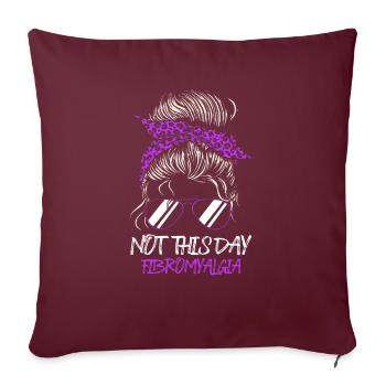 Nicht An Diesem Tag Fibromyalgie Krieger - Sofakissenbezug 45 x 45 cm - Burgunderrot - Vorne